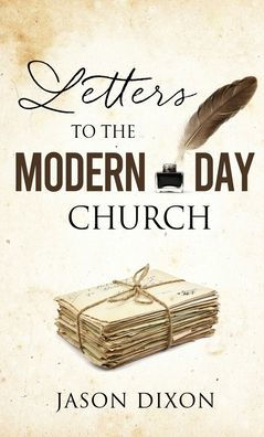 Letters To The Modern Day Church