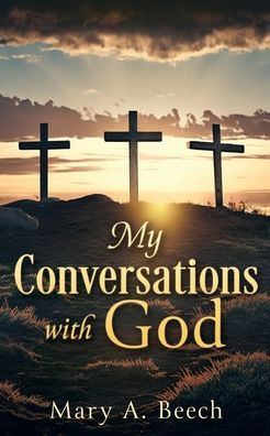 My Conversations With God