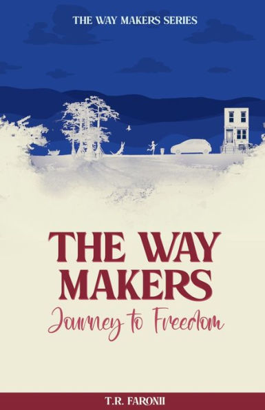 The Waymakers: A Journey To Freedom (Way Makers Series - Vol. 1)