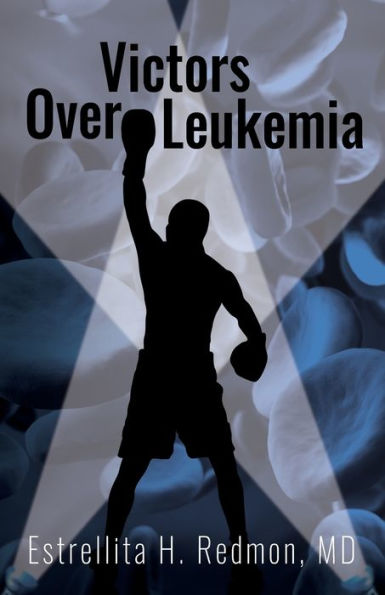 Victors Over Leukemia - 9781662933080