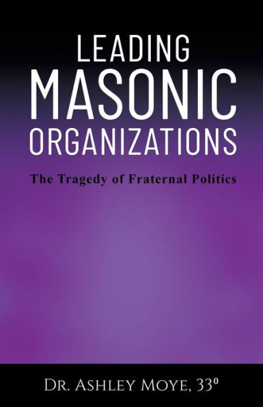 Principales organizaciones masónicas: la tragedia de la política fraternal