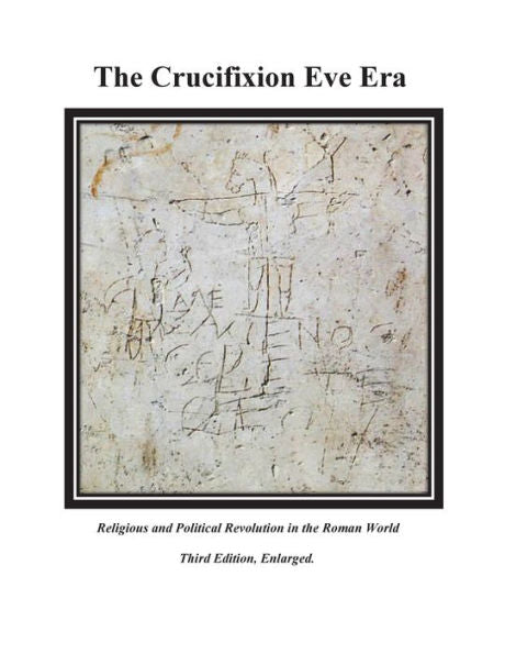The Crucifixion Eve Era - 3Rd Edition