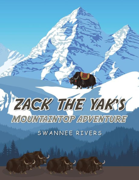 Zack The Yak’S Mountaintop Adventure