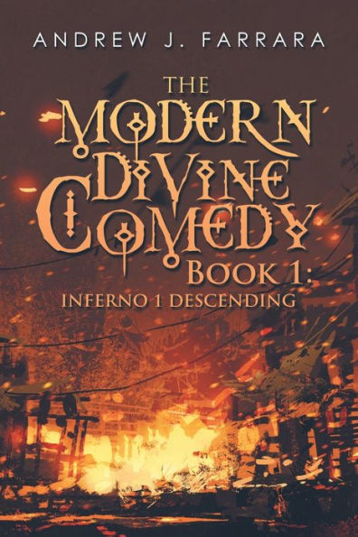 The Modern Divine Comedy 1: Inferno 1 Descending
