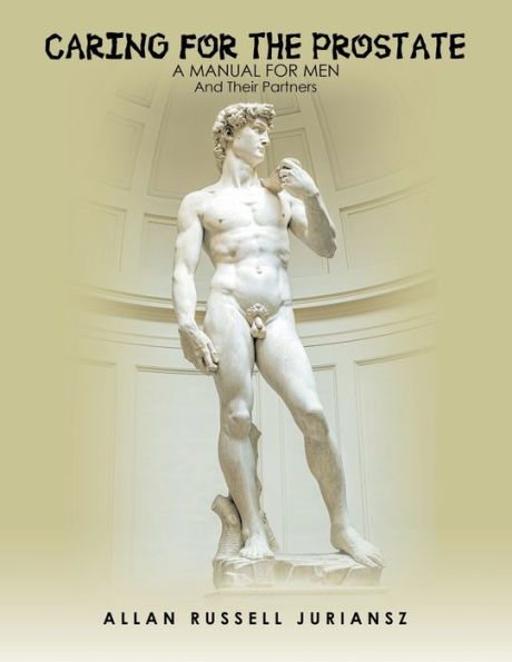 Caring For The Prostate: A Manual For Men And Their Partners - 9781663247421