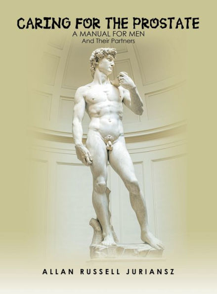 Caring For The Prostate: A Manual For Men And Their Partners - 9781663247438