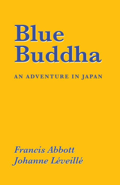 Blue Buddha: An Adventure In Japan
