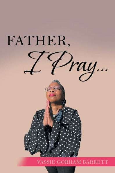 Father, I Pray…