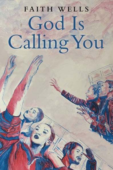 God Is Calling You: 31- Day Devotional To Help You Pursue God's Purpose For Your Life - 9781664274709