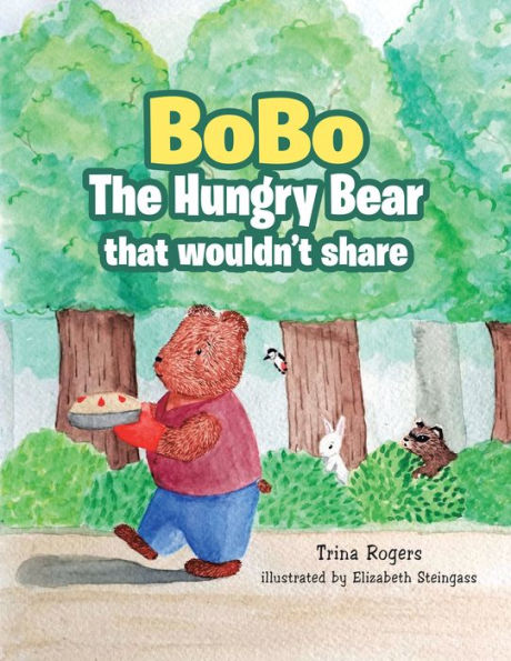 Bobo The Hungry Bear That Wouldn'T Share