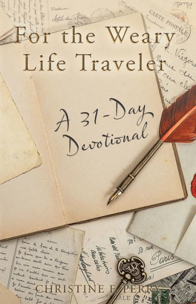 For The Weary Life Traveler: A 31-Day Devotional - 9781664282353