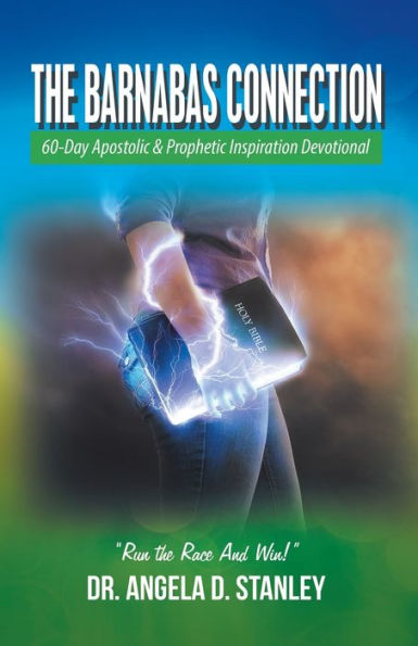 The Barnabas Connection: 60-Day Apostolic & Prophetic Inspiration Devotional