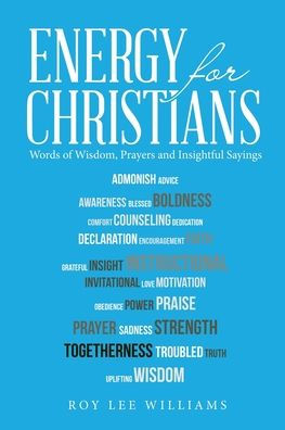 Energy For Christians: Words Of Wisdom, Prayers And Insightful Sayings