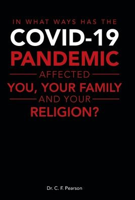 In What Ways Has The Covid-19 Pandemic Affected You, Your Family And Your Religion?