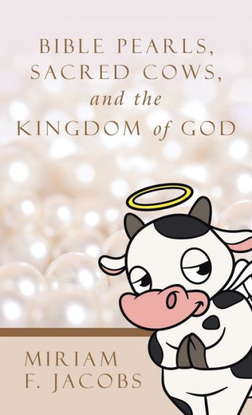 Perlas de la Biblia, vacas sagradas y el reino de Dios