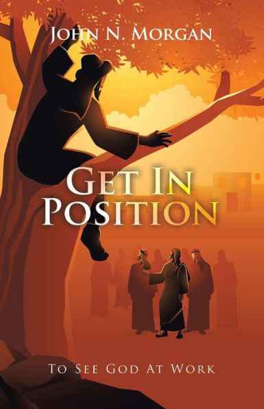 Get In Position: To See God At Work