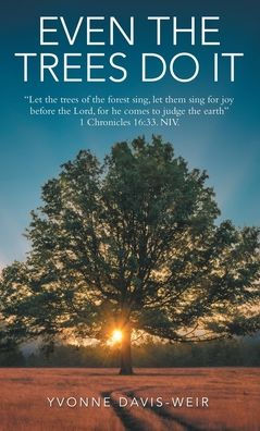 Even The Trees Do It