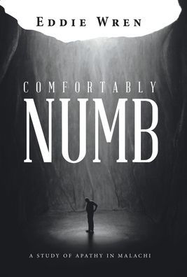 Comfortably Numb: A Study Of Apathy In Malachi