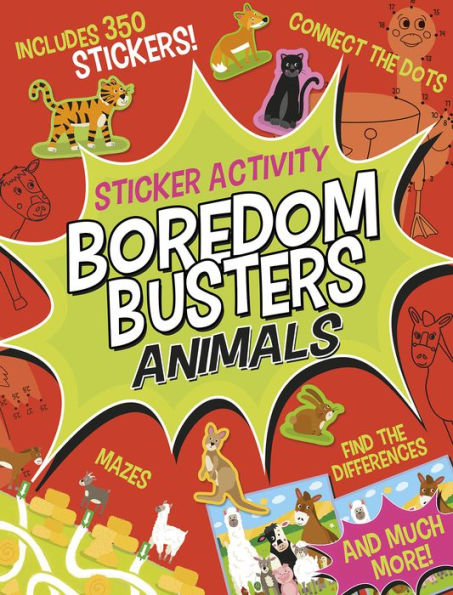 Boredom Busters: Animals Sticker Activity: Mazes, Connect The Dots, Find The Differences, And Much More!