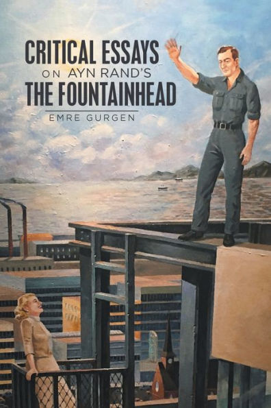 Critical Essays On Ayn Rand’S The Fountainhead - 9781665566889