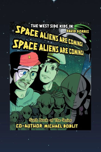 The West Side Kids In The Space Aliens Are Coming: The Space Aliens Are Coming - 9781665571838