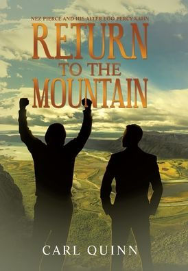 Return To The Mountain: Nez Pierce And His Alter Ego Percy Kahn
