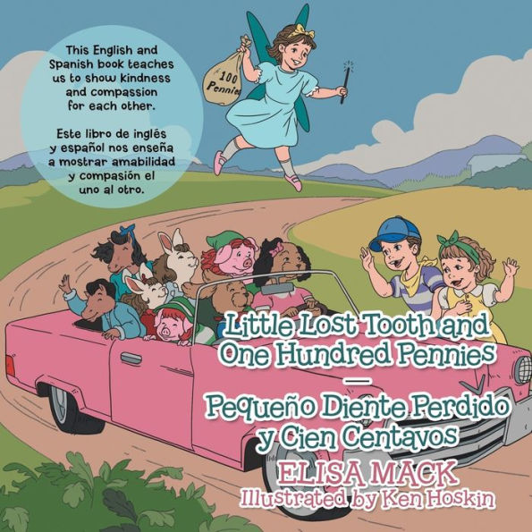 Little Lost Tooth And One Hundred Pennies/Pequeño Diente Perdido Y Cien Centavos: This English And Spanish Book Teaches Us To Show Kindness And ... Amabilidad Y Compasión El Uno Al Otro