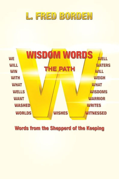 Wisdom Words: Words From The Shepperd Of The Keeping