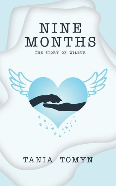 Nine Months: The Story Of Wilbur