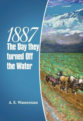 1887 The Day They Turned Off The Water - 9781665726443