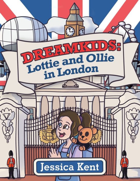 Dreamkids: Lottie And Ollie In London - 9781665733960