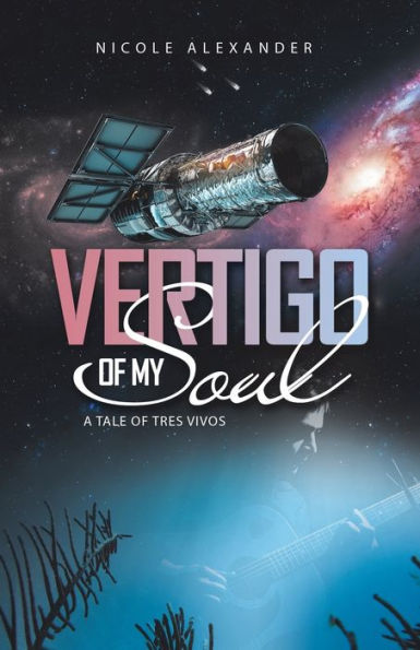 Vertigo Of My Soul: A Tale Of Tres Vivos
