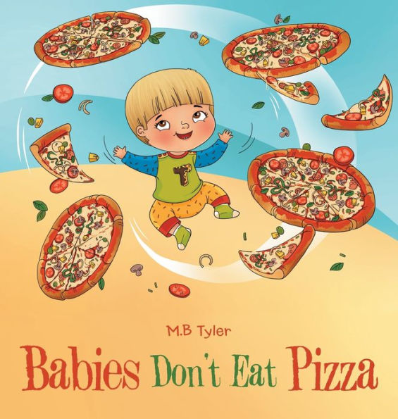 Babies Don'T Eat Pizza
