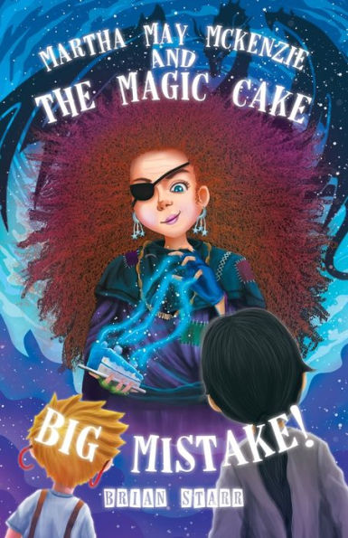 Martha May Mckenzie: And The Magic Cake Big Mistake!