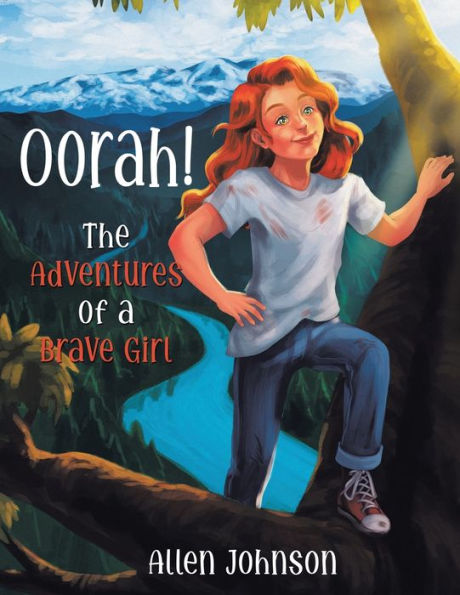 Oorah!: The Adventures Of A Brave Girl