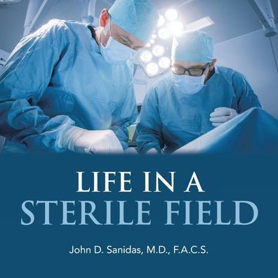 Life In A Sterile Field
