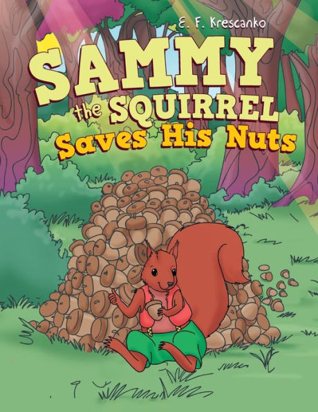 Sammy The Squirrel Saves His Nuts