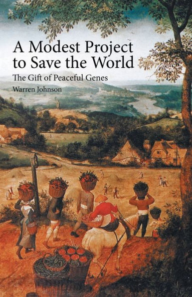 A Modest Project To Save The World: The Gift Of Peaceful Genes