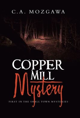 Copper Mill Mystery: First In The Small Town Mysteries