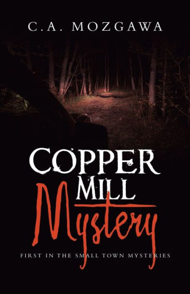 Copper Mill Mystery: First In The Small Town Mysteries