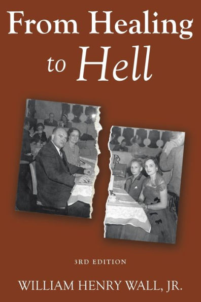 From Healing To Hell: 3Rd Edition