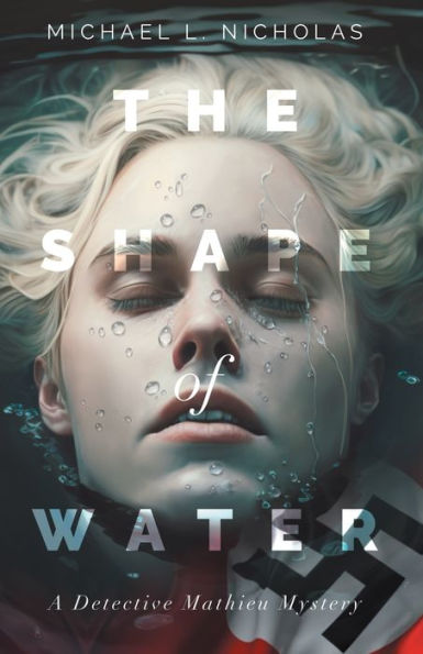 The Shape Of Water: A Detective Mathieu Mystery