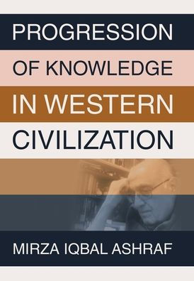 Progression Of Knowledge In Western Civilization - 9781665749602