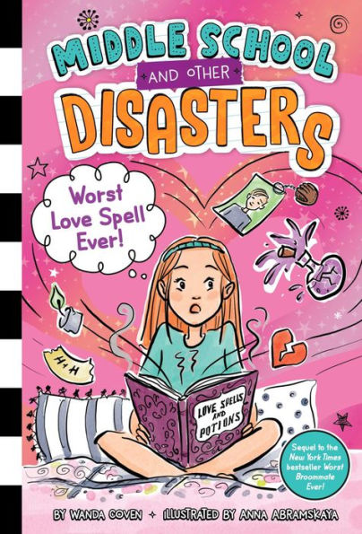 Worst Love Spell Ever! (2) (Middle School And Other Disasters)