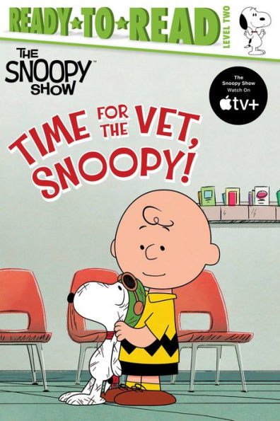 Time For The Vet, Snoopy!: Ready-To-Read Level 2 (Peanuts)