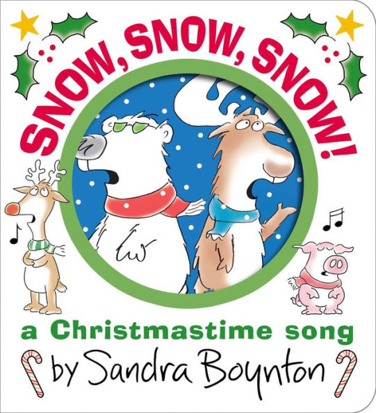 Snow, Snow, Snow!: A Christmastime Song (Boynton On Board)