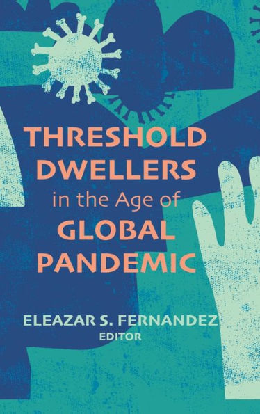 Threshold Dwellers In The Age Of Global Pandemic