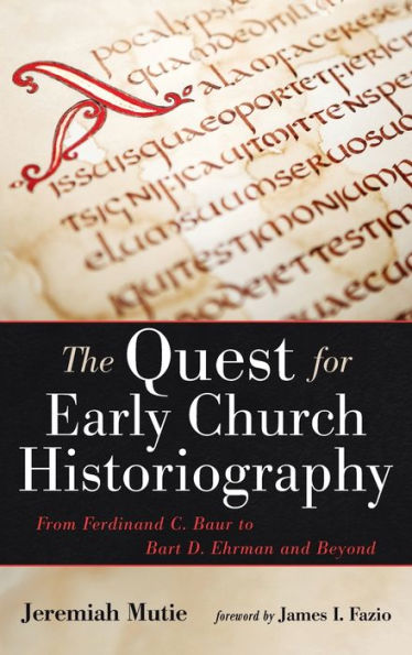 The Quest For Early Church Historiography