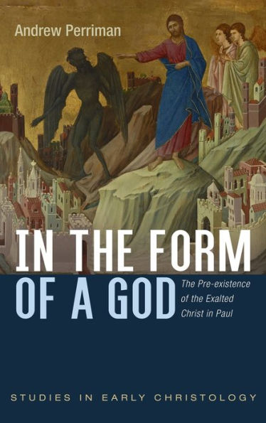 In The Form Of A God (Studies In Early Christology)