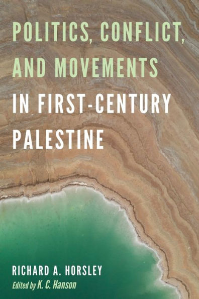 Politics, Conflict, And Movements In First-Century Palestine